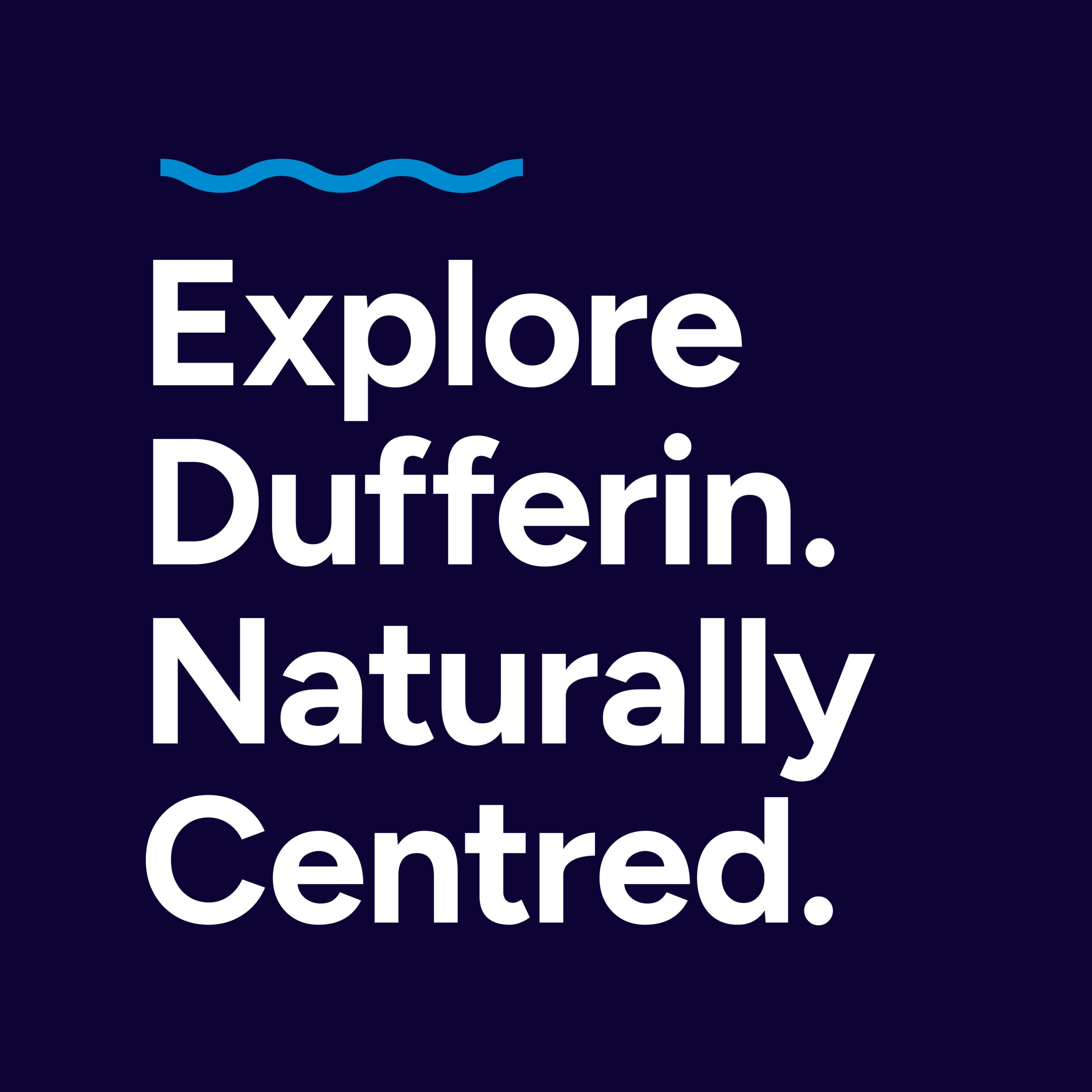 Explore Dufferin's tagline is: Naturally Centred.